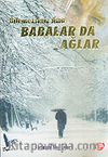 Bilemezsiniz Ama Babalar da Ağlar