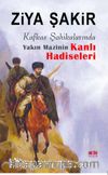 Kafkas Şahikalarında Yakın Mazinin Kanlı Hadiseleri