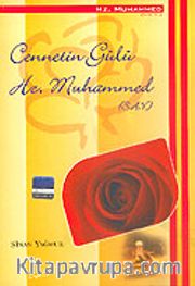 Cennetin Gülü Hz. Muhammed (s.a.v.)