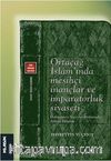 Ortaçağ İslam’ında Mesihçi İnançlar ve İmparatorluk Siyaseti & Dokuzuncu Yüzyılın Başlarında Abbasi Hilafeti