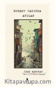 Bir İstanbul Âşığı <br /> Sohbet Tadında Anılar