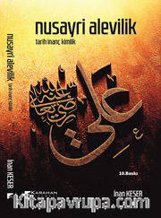 Nusayri Alevilik <br /> Tarih İnanç Kimlik