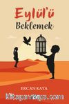Eylül'ü Beklemek