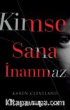 Kimse Sana İnanmaz