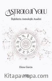 Astroloji Yolu <br /> İlişkilerin Astrolojik Analizi