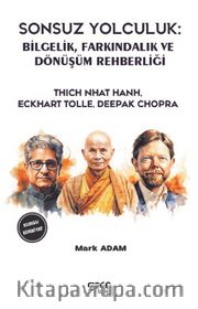 Sonsuz Yolculuk: Bilgelik, Farkındalık ve Dönüşüm Rehberliği