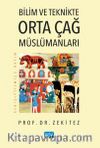Bilim ve Teknikte Orta Çağ Müslümanları