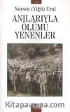 Anılarıyla Ölümü Yenenler
