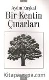Bir Kentin Çınarları