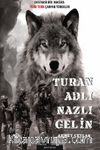 Turan Adlı Nazlı Gelin