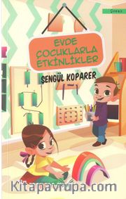 Evde Çocuklarla Etkinlikler