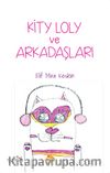 Kity Loly ve Arkadaşları