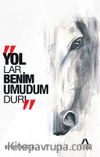 Yollar Benim Umudumdur!