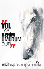 Yollar Benim Umudumdur!