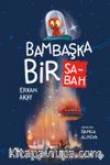 Bambaşka Bir Sabah