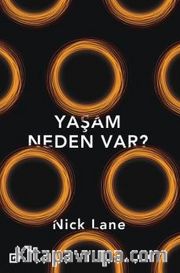Yaşam Neden Var?