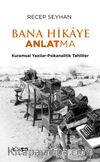 Bana Hikaye Anlatma & Kuramsal Yazılar-Psikanalitik Tahliller