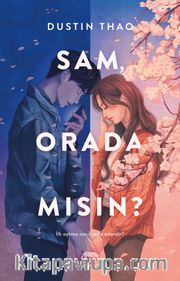 Sam, Orada Mısın?