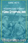 Modernleşme Işığında Türk Ütopyaları