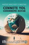 Cennete Yol Cehenneme Duvar