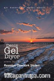 Deniz Gel Diyor