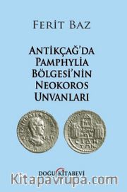 Antikçağ’da Pamphylia Bölgesi’nin Neokoros Unvanları