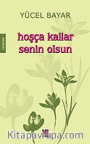 Hoşça Kallar Senin Olsun
