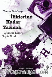 İliklerine Kadar Yazmak