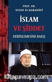 İslam ve Şiddet <br /> Derinlemesine Bakış