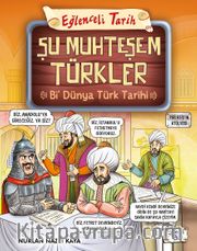 Şu Muhteşem Türkler <br /> Bi Dünya Türk Tarihi