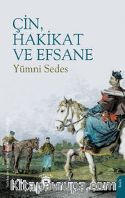 Çin, Hakikat ve Efsane