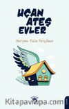 Uçan Ateş Evler