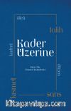 Kader Üzerine