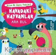 Havadaki Hayvanlar - Ara Bul / Allah Ne Güzel Yaratmış