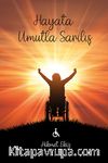 Hayata Umutla Sarılış