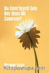 Bu Cem’iyyeti Sen Her Dem Mi Sanırsın