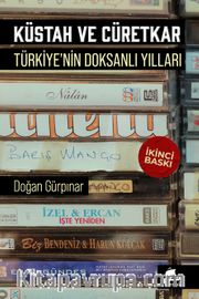 Küstah ve Cüretkar: Türkiye'nin Doksanlı Yılları