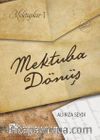 Mektuplar I: Mektuba Dönüş