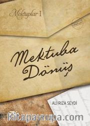Mektuplar I: Mektuba Dönüş