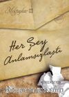 Mektuplar III: Her Şey Anlamsızlaştı