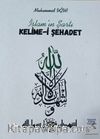 İslam’ın Şartı Kelime-i Şehadet
