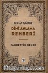 Kur’an Işığında Dini Anlama Rehberi