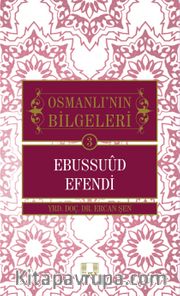 Ebussuud Efendi / Osmanlı'nın Bilgeleri 3