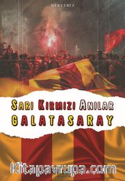 Sarı Kırmızı Anılar Galatasaray
