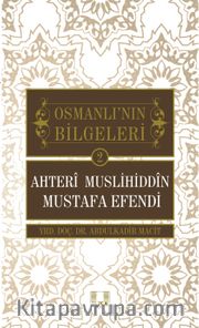 Ahteri Muslihiddin Mustafa Efendi / Osmanlı'nın Bilgeleri 2