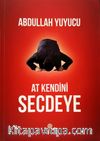 At Kendini Secdeye