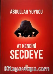 At Kendini Secdeye