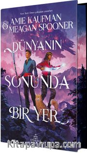 Dünyanın Sonunda Bir Yer (Ciltli Özel Baskı)