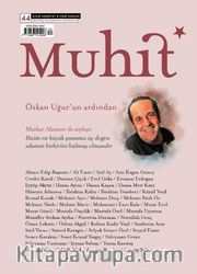Muhit Aylık Edebiyat Fikir Dergisi Sayı:44 Ağustos 2023