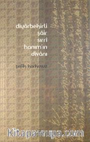 Diyarbekirli Şair Sırrı Hanım'ın Divanı